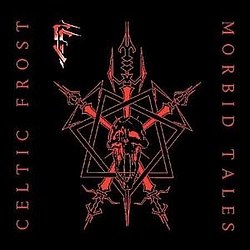 Celtic Frost - Morbid Tales album