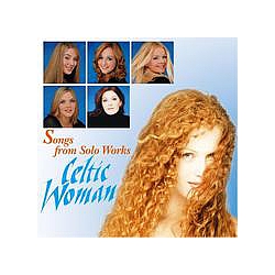Celtic Woman - Songs From Solo Works - Celtic Woman альбом