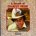 Charley Pride - Decade of Charley Pride альбом