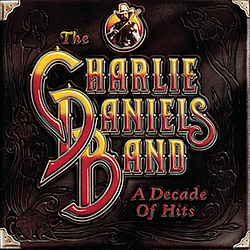 Charlie Daniels Band - A Decade of Hits album