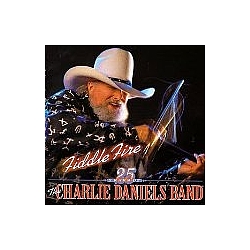 Charlie Daniels Band - Fiddle Fire: 25 Years of the Charlie Daniels Band альбом