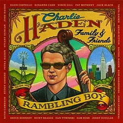 Charlie Haden - Charlie Haden Family &amp; Friends - Rambling Boy альбом