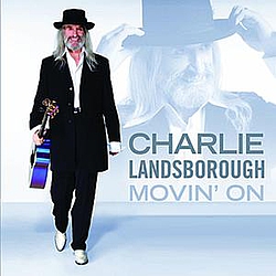 Charlie Landsborough - Movin&#039; On альбом