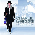 Charlie Landsborough - Movin&#039; On album