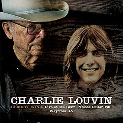 Charlie Louvin - Hickory Wind : Live at the Gram Parsons Guitar Pull, Waycross GA album