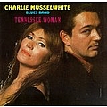 Charlie Musselwhite - Tennessee Woman album