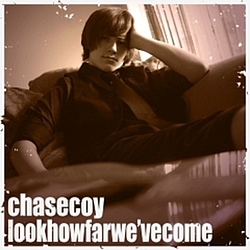 Chase Coy - Look How Far We&#039;ve Come album