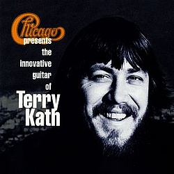 Chicago - Chicago Presents The Innovative Guitar Of Terry Kath album