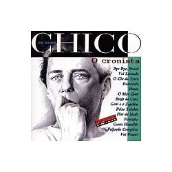 Chico Buarque - Chico 50 Anos: O Cronista альбом