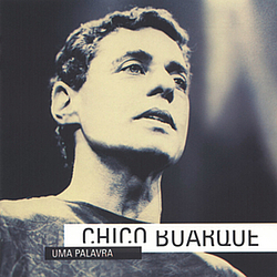 Chico Buarque - Uma Palavra альбом