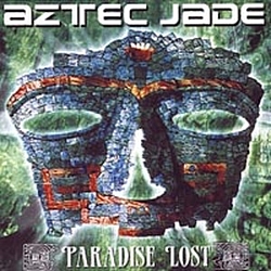 Aztec Jade - Paradise Lost album