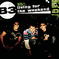 B3 - Living for the Weekend альбом