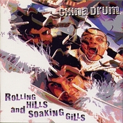 China Drum - Rolling Hills And Soaking Gills альбом