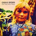 China Drum - Can&#039;t Stop These Things album
