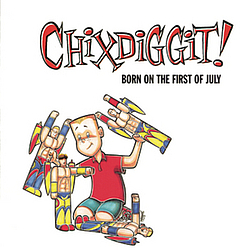 Chixdiggit - Born on the First of July альбом