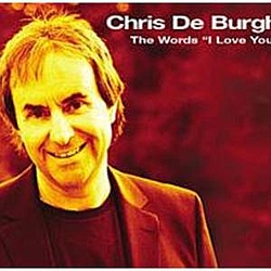 Chris De Burgh - The Words &quot;I Love You&quot; album