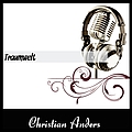 Christian Anders - Traumwelt альбом