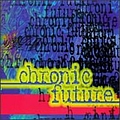 Chronic Future - Chronic Future альбом