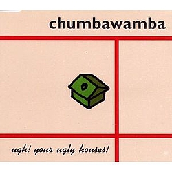 Chumbawamba - Ugh! Your Ugly Houses! альбом