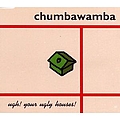 Chumbawamba - Ugh! Your Ugly Houses! album
