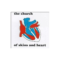 Church - Of Skins &amp; Heart альбом