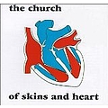 Church - Of Skins &amp; Heart album