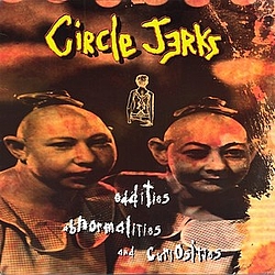 Circle Jerks - Oddities, Abnormalities and Curiosities album