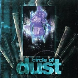 Circle Of Dust - Circle of Dust альбом