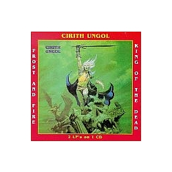 Cirith Ungol - Frost and Fire / King of the Dead альбом