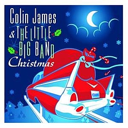 Colin James - Colin James and the Little Big Band Christmas album