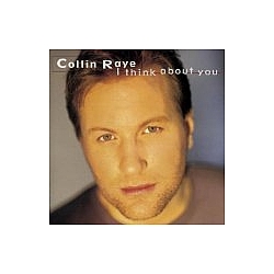 Collin Raye - I Think About You album