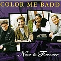 Color Me Badd - Now &amp; Forever альбом