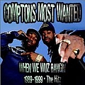 Compton&#039;s Most Wanted - When We Wuz Bangin&#039; 1989-1999: The Hitz альбом