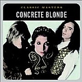 Concrete Blonde - Classic Masters  album