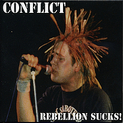 Conflict - Rebellion Sucks! альбом