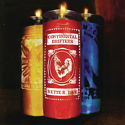 Continental Drifters - Better Day album