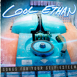 Cool Ethan - Songs For Your Self-Esteem альбом