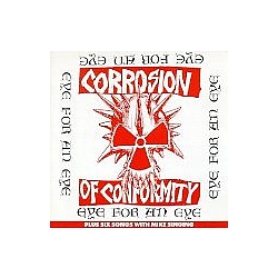 Corrosion Of Conformity - Eye For An Eye + Six Songs With Mike Singing альбом