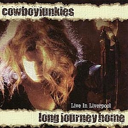 Cowboy Junkies - Long Journey Home (live in Liverpool) album