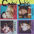 Cowboy Junkies - Whites Off Earth Now!! альбом