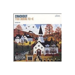 Crackout - You Dumb Fu*k album