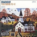 Crackout - You Dumb Fu*k album