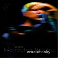 Crack The Sky - Live At The Recher Theatre 06/19/99 album