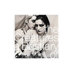 Creatures - A Bestiary Of...The Creatures album
