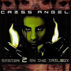 Criss Angel - System 2 in the Trilogy album