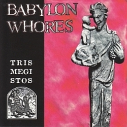 Babylon Whores - Trismegistos альбом