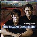 Bacon Brothers - Getting There album