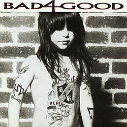 Bad 4 Good - Refugee альбом