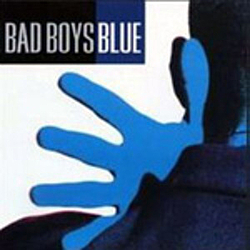Bad Boys Blue - Bad Boys Blue альбом