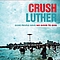 Crush Luther - Some People Have No Good to Give альбом